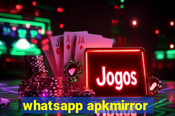 whatsapp apkmirror